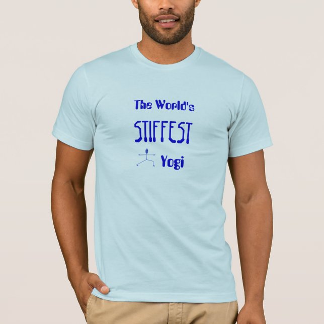 The World's STIFFEST Yogi T-Shirt (Front)