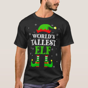 The World'S Tallest Elf Funny Matching Family T-Shirt