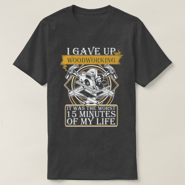 The Worst 15 Minutes Of My Life  T-Shirt (Design Front)