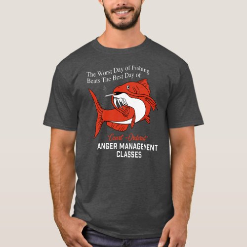 The Worst Day of Fishing Beats The Best Day of T_Shirt
