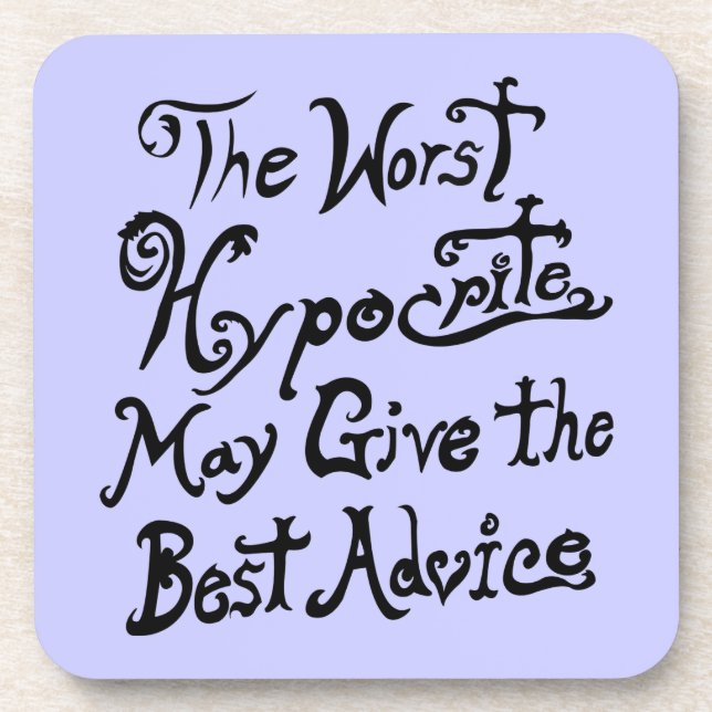 The Worst Hypocrite Drink Coaster (Front)