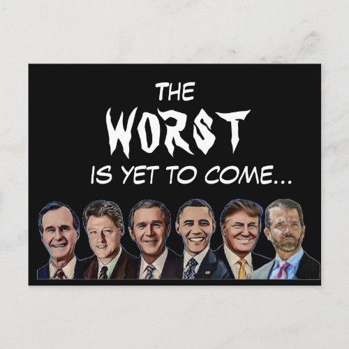 The WORST is yet to come Postcard