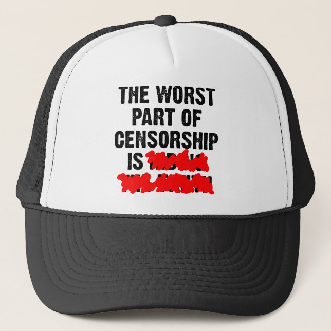 The Worst Part Of Censorship Funny Ball Cap (Front)
