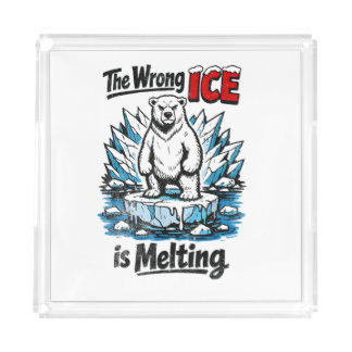 The Wrong ICE is Melting Acrylic Tray