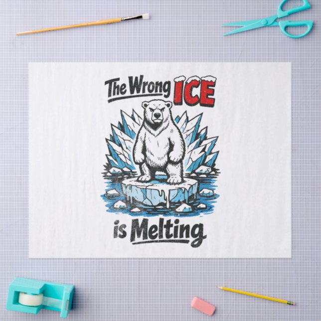 The Wrong ICE is Melting Tissue Paper (Craft)