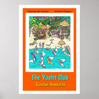 The Yacht Club, Roatan, Honduras Poster