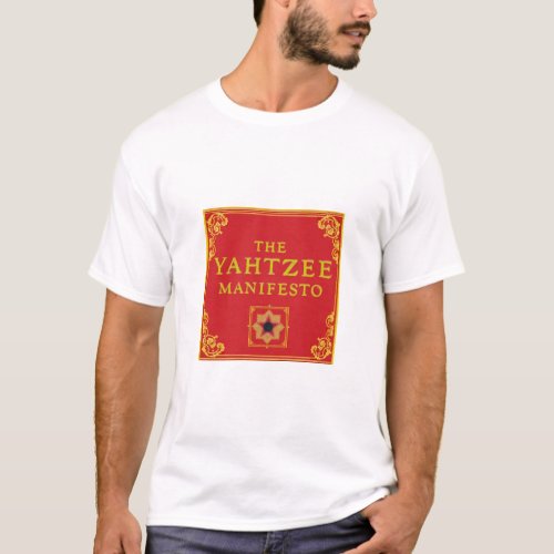 The Yahtzee Manifesto T_Shirt