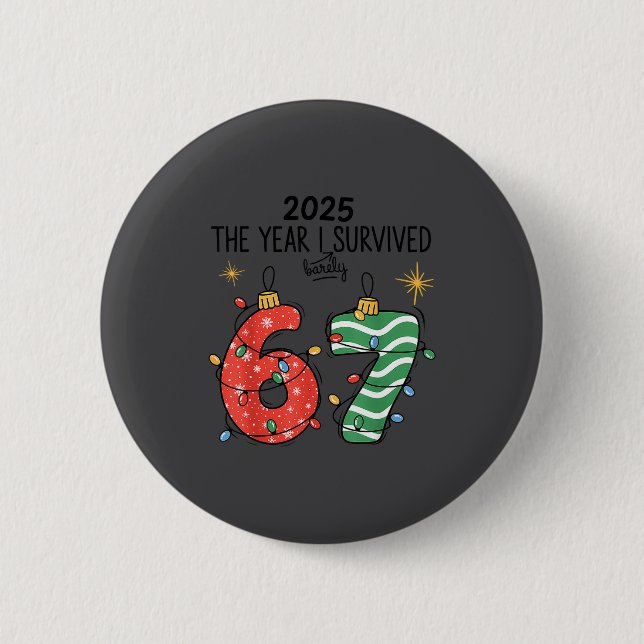 The Year I Barely Survived Christmas 2025 Six Seve Button (Front)