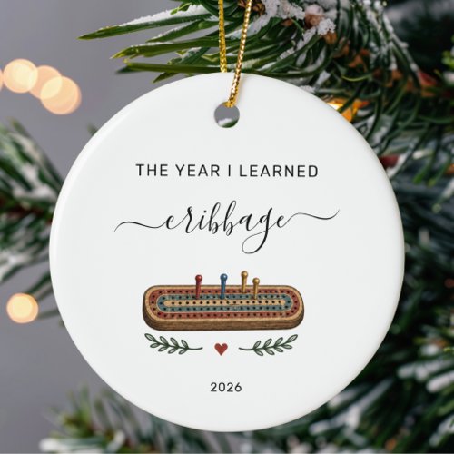 The Year I Learned Cribbage Personalized Christmas Ceramic Ornament