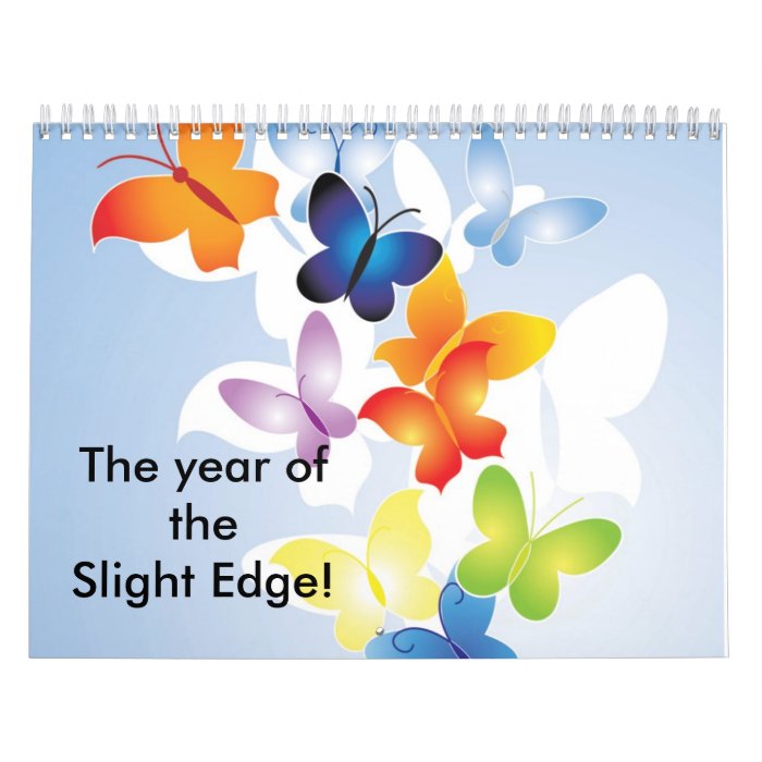 The year of the Slight Edge Wall Calendar