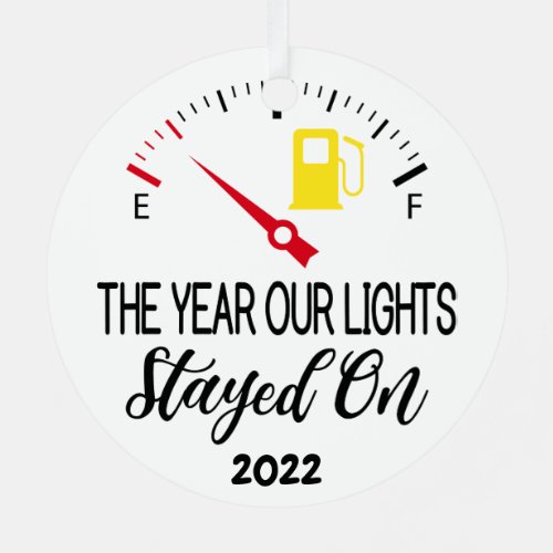 The Year our lights Stayed On 2022 Funny Christmas Metal Ornament