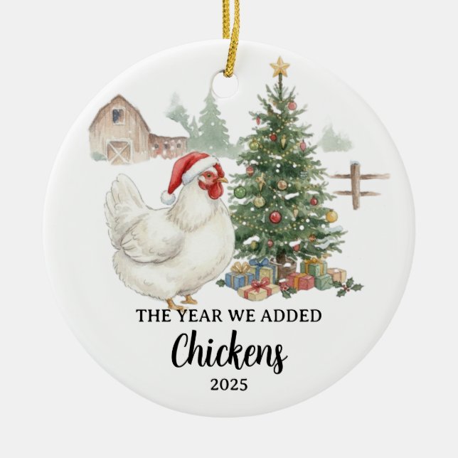 The Year We Added Chickens Custom Raising Chickens Ceramic Ornament (Front)
