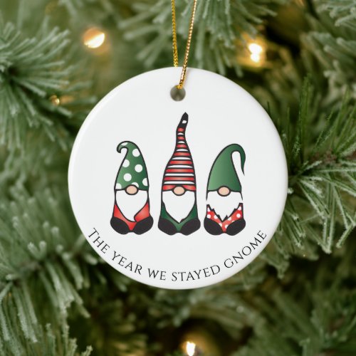 The Year We Stayed Gnome Christmas 2020 Ceramic Ornament