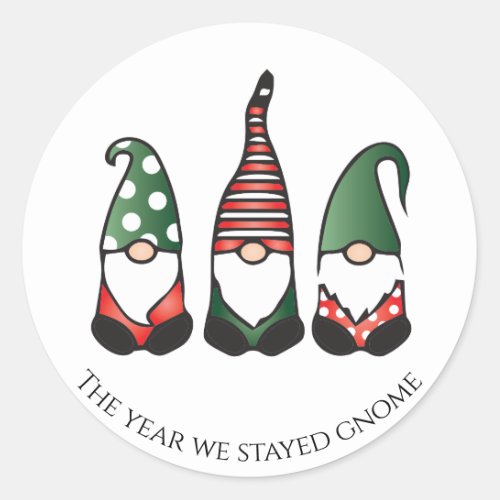 The Year We Stayed Gnome Christmas 2020 Classic Round Sticker