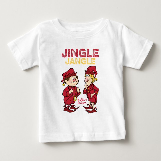 THE YEAR WITHOUT A SANTA CLAUS™ | Jingle & Jangle Baby T-Shirt (Front)