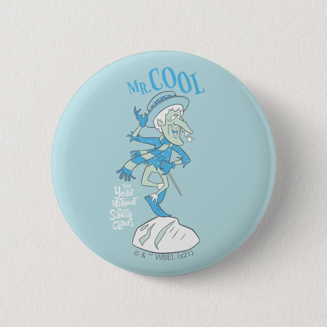THE YEAR WITHOUT A SANTA CLAUS™ | Mr. Cool Button (Front)