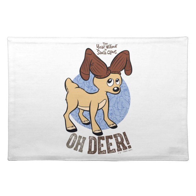 THE YEAR WITHOUT A SANTA CLAUS™ | Vixen "Oh Deer" Cloth Placemat (Front)