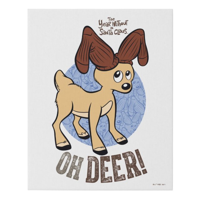 THE YEAR WITHOUT A SANTA CLAUS™ | Vixen "Oh Deer" Faux Canvas Print (Front)