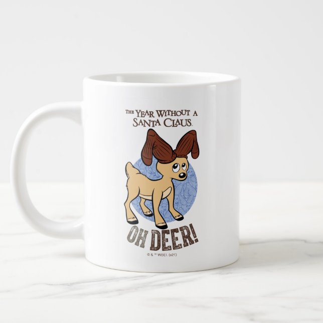 THE YEAR WITHOUT A SANTA CLAUS™ | Vixen "Oh Deer" Giant Coffee Mug (Left)