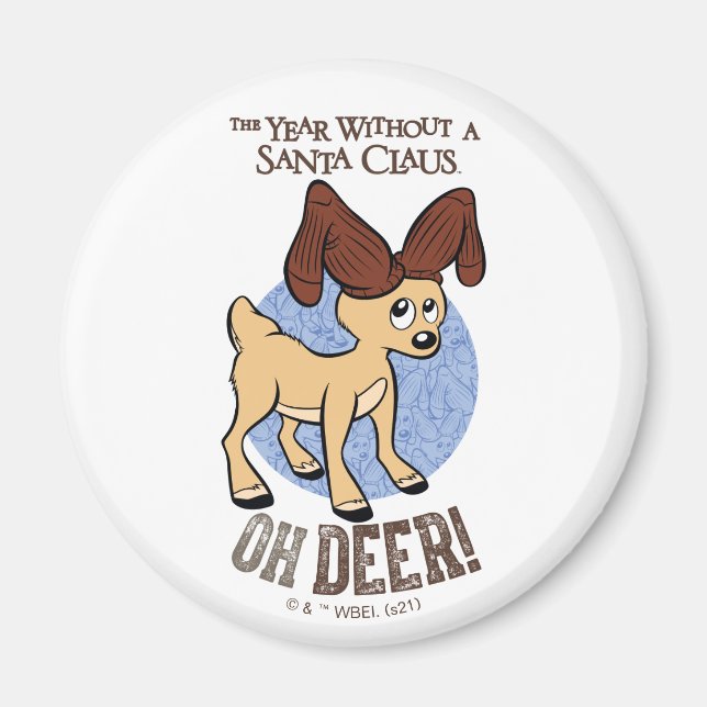 THE YEAR WITHOUT A SANTA CLAUS™ | Vixen "Oh Deer" Magnet (Front)