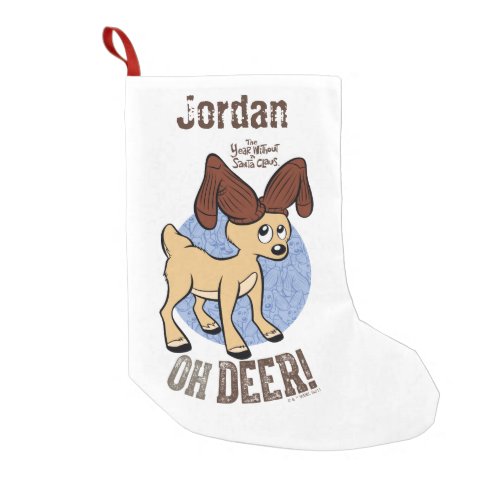 THE YEAR WITHOUT A SANTA CLAUS  Vixen Oh Deer Small Christmas Stocking