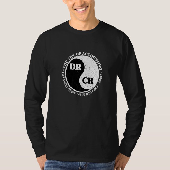 The Zen Of Accounting Debit Credit In Ying Yang Ci T-Shirt (Front)