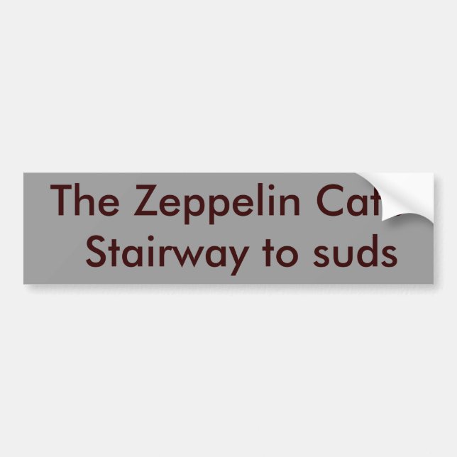 The Zeppelin Cafe  Stairway to suds Bumper Sticker (Front)
