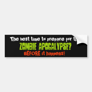 The Zombie Apocalypse Bumper Sticker