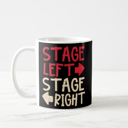 Theater Broadway Musical Dramatic Actor Actress Coffee Mug
