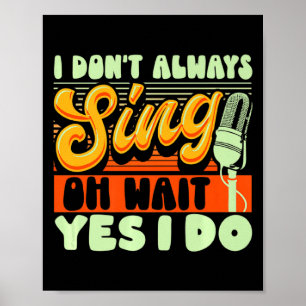 Theater Broadway Musical I Dont Always Sing  Poster