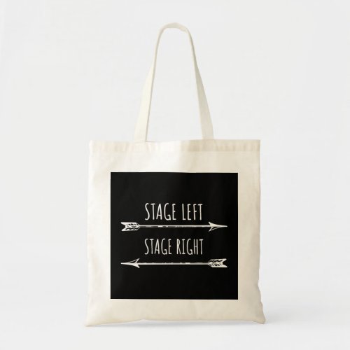 Theater Broadway Musical Stage Left Stage Right Ac Tote Bag