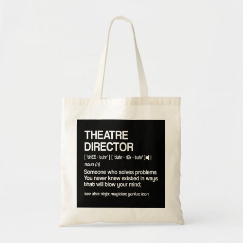Theater Director Definition Broadway Musical Theat Tote Bag