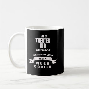 Theater, Drama, Kid, Acting, Class, School Funny Coffee Mug