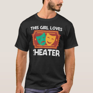 Theater For Girls Mom Musical Drama Song 1 T-Shirt