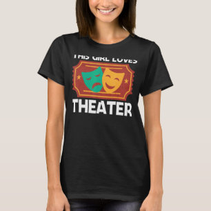 Theater For Girls Mom Musical Drama Song 1 T-Shirt