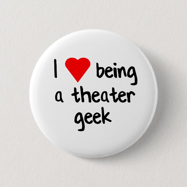 Theater Geek Love Button (Front)