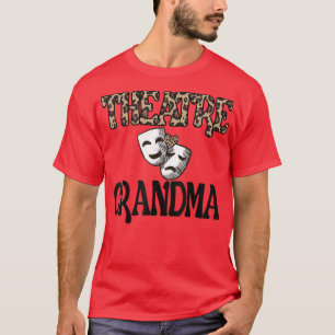 Theater Grandma Proud Theater Grandmother T-Shirt