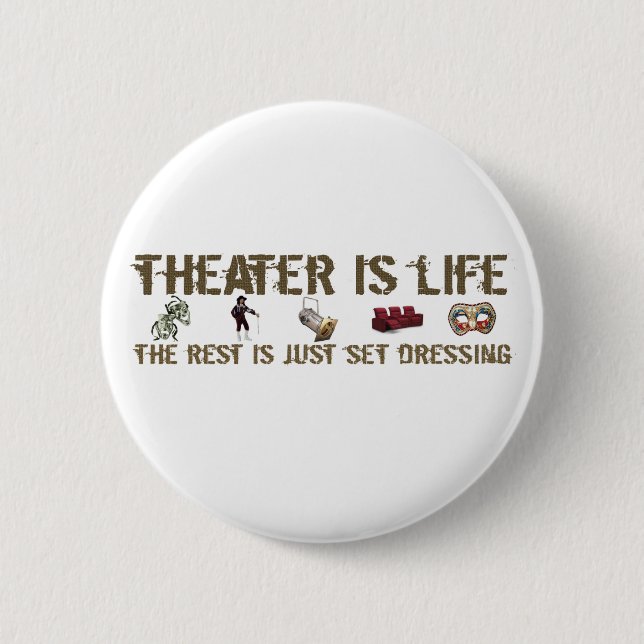 Theater Is Life Button (Front)
