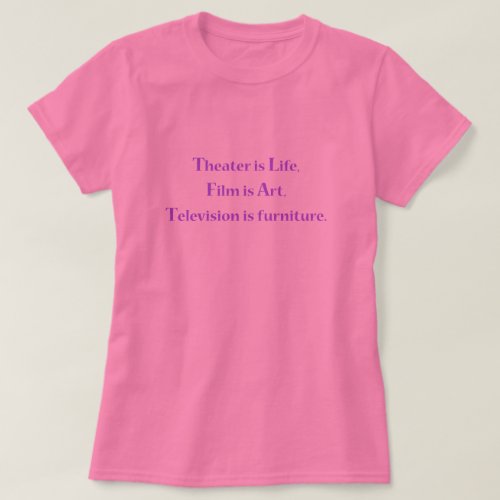 Theater is life T_Shirt