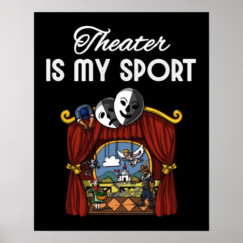 Theater Is My Sport Actor Actress Stage Play Drama Poster