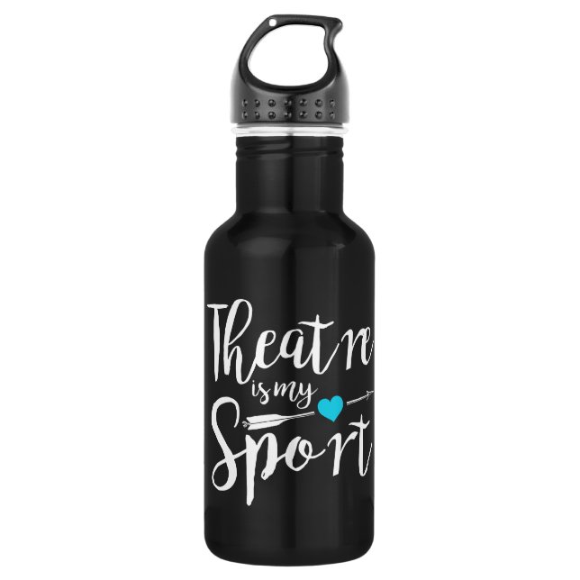 Theater is my sport - Actor Drama Broadway Stainless Steel Water Bottle (Front)