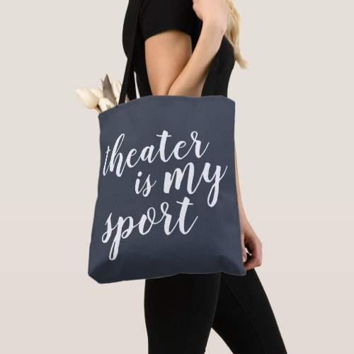 Theater is my Sport Simple Modern Graphic Tote Bag