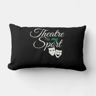 Theater Is My Sport Tee Musical Theater Actor Lumbar Pillow