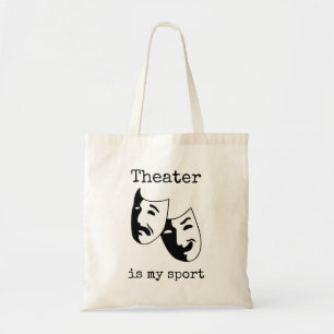 "Theater is my sport" thespian's Tote Bag