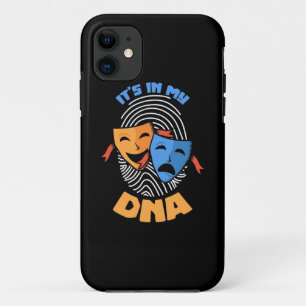 Theater It Is In My Dna iPhone 11 Case