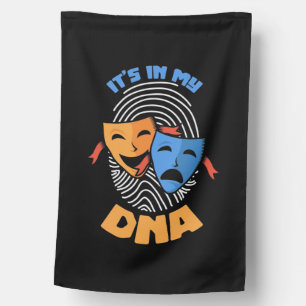 Theater It Is In My Dna House Flag
