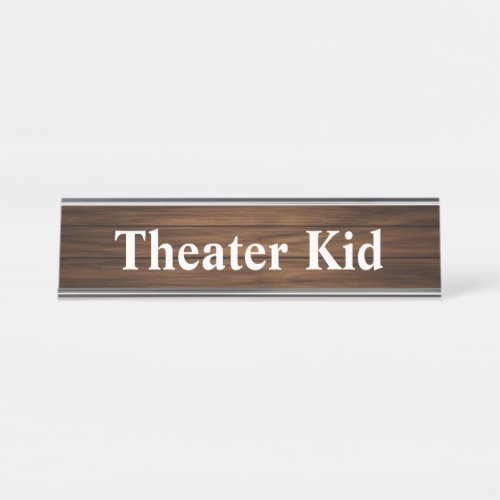 Theater Kid Retro Wood Grain Paneling Funny Quote Desk Name Plate