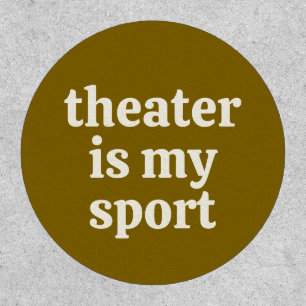 Theater Kid Sport Funny Actor Stage Crew Quote Patch