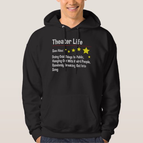 Theater Life _ Actor Actress Theater Acting Drama  Hoodie
