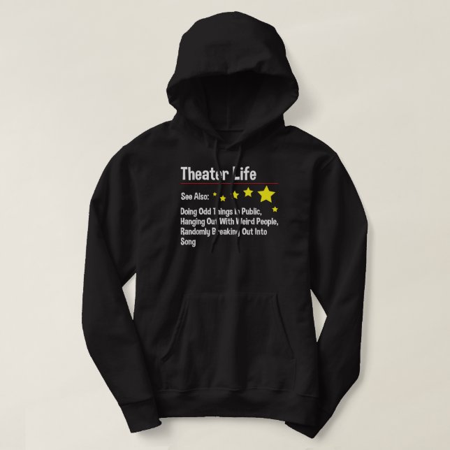 Theater Life - Actor Actress Theater Acting Drama  Hoodie (Design Front)